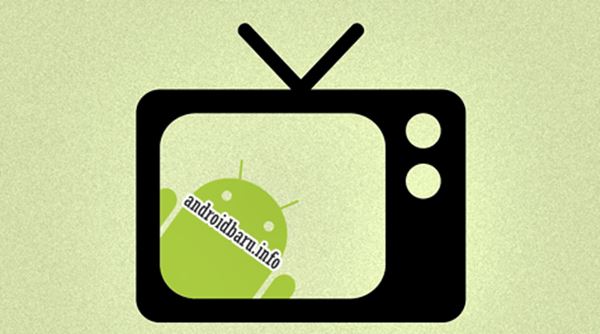 Download 3 Aplikasi TV Android Terbaik Channel Lengkap Gratis Tanpa Buffering Lama