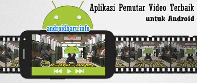 Download 5 Aplikasi Pemutar Video Terbaik Android + Subtitle Film APK Gratis