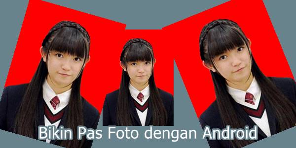 Tutorial Membuat Ukuran Pas Foto dengan HP Android