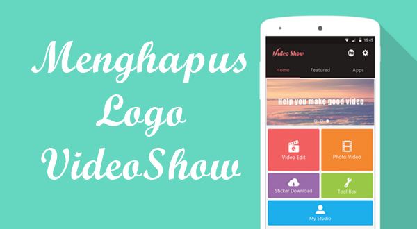 Aplikasi Penghapus Watermark Logo VideoShow Apk Android Full