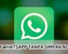 Cara Kirim WhatsApp Tanpa Simpan Nomor HP