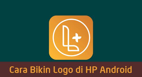 Cara Bikin Logo dengan HP Android Termudah