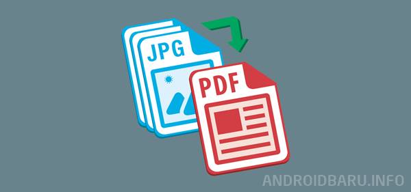 Cara Mengubah Gambar Foto JPG JPEG Menjadi File PDF Lewat HP Android