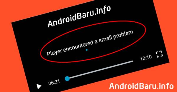 √ Arti & Solusi Player Encountered a Small Problem di Android